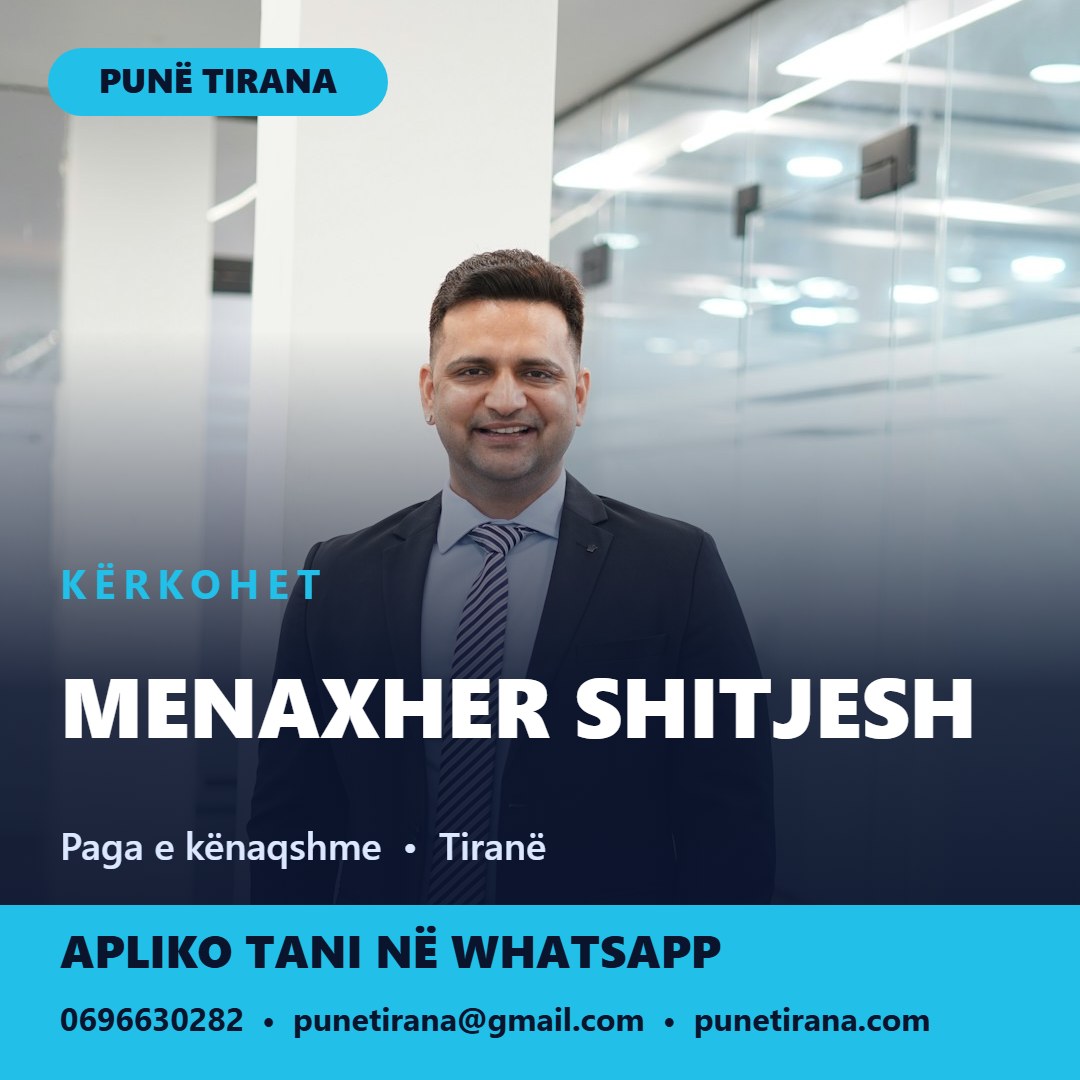 Poster MENAXHER SHITJESH Kërkohet menaxher shitjesh - Punë Tirana